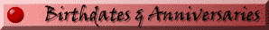 bdaysanniv.gif (3311 bytes)